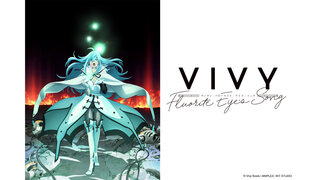 Vivy -Fluorite Eyeʼs Song-劇照